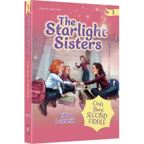 The Starlight Sisters Volume 1 : Ora's Story Second Fiddle By Libby Lazewnik Ages 10-12